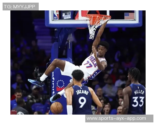 76人新星埃奇库姆表现出色21投10中贡献25分7篮板展现活力与防守能力